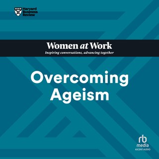 Front cover_Overcoming Ageism (HBR Women at Work Series)