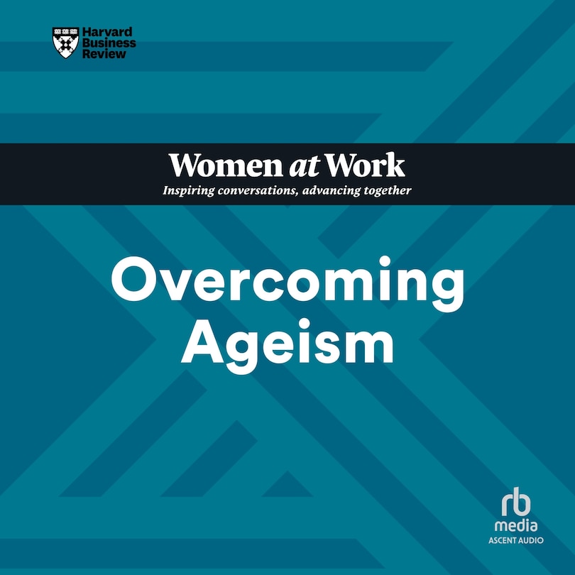 Front cover_Overcoming Ageism (HBR Women at Work Series)