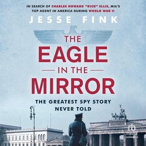 The Eagle in the Mirror