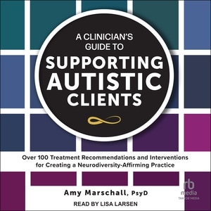Front cover_A Clinician's Guide to Supporting Autistic Clients