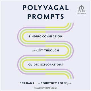 Polyvagal Prompts: Finding Connection and Joy through Guided Explorations