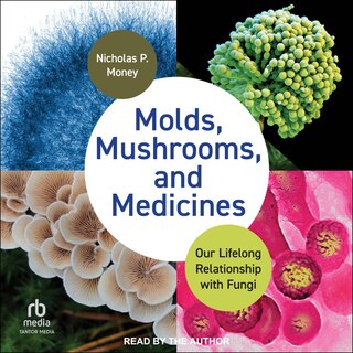 Couverture_Molds, Mushrooms, and Medicines