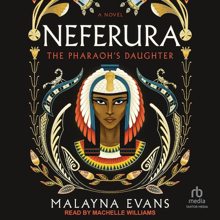 Neferura: The Pharaoh’s Daughter: A Novel