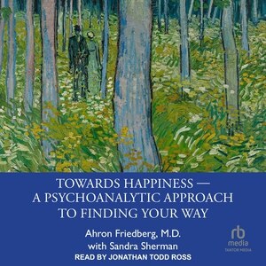Front cover_Towards Happiness ― A Psychoanalytic Approach to Finding Your Way