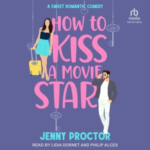 Front cover_How to Kiss a Movie Star