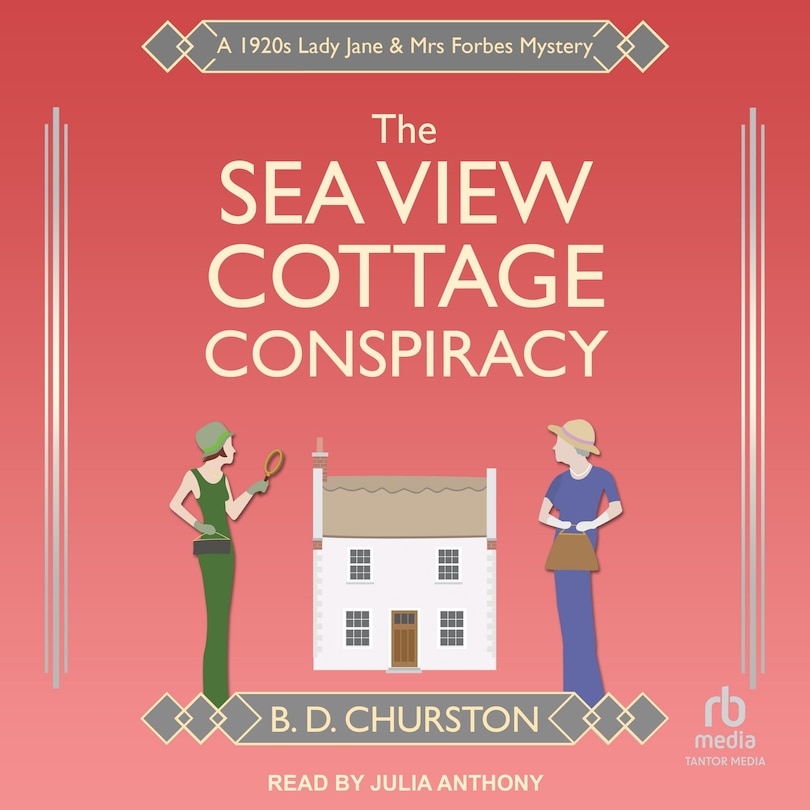 The Sea View Cottage Conspiracy: A 1920s Lady Jane & Mrs Forbes Mystery