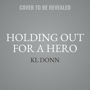 Front cover_Holding Out For A Hero