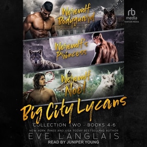 Big City Lycans Collection Two: Books 4 – 6