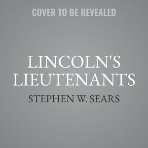 Couverture_Lincoln's Lieutenants