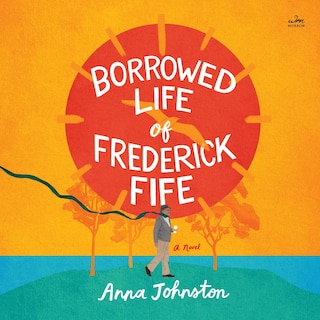 Front cover_The Borrowed Life of Frederick Fife