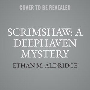 Couverture_Scrimshaw: A Deephaven Mystery
