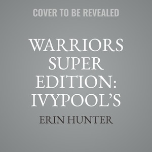 Front cover_Warriors Super Edition: Ivypool’s Heart
