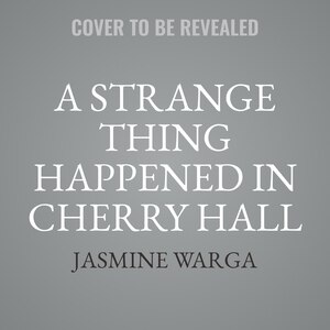 A Strange Thing Happened in Cherry Hall