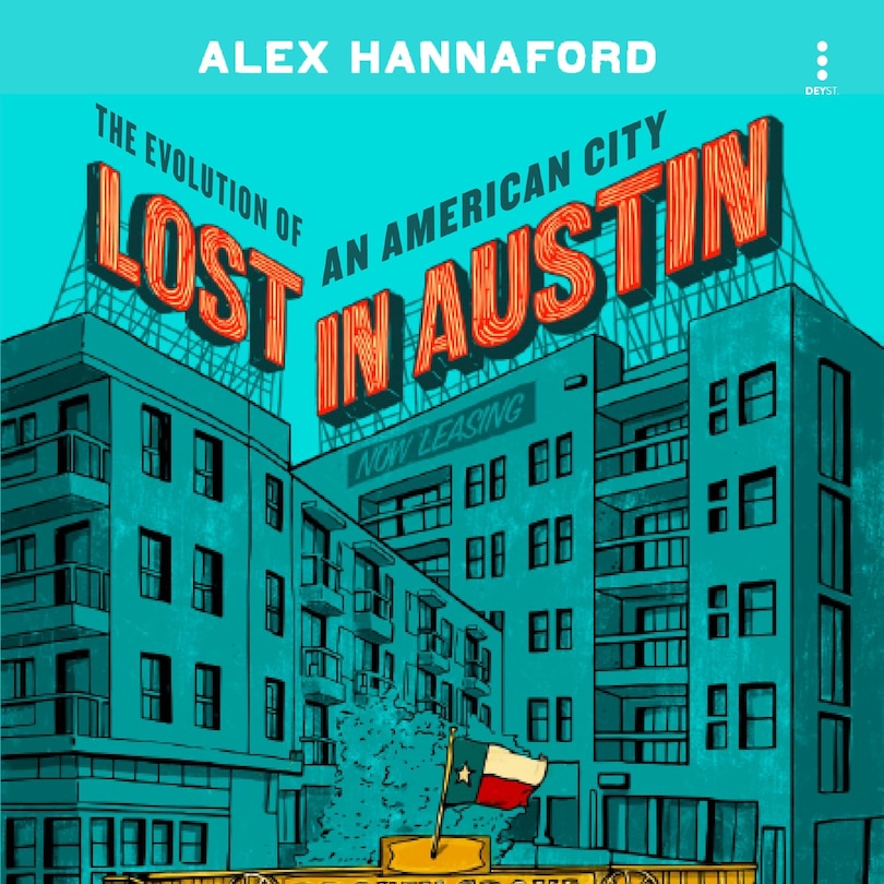 Lost in Austin: The Evolution of an American City