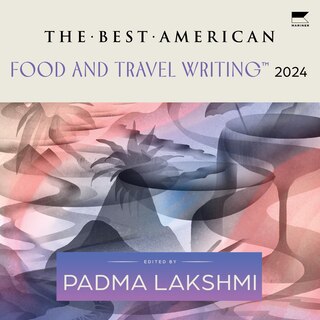 Front cover_The Best American Food and Travel Writing 2024