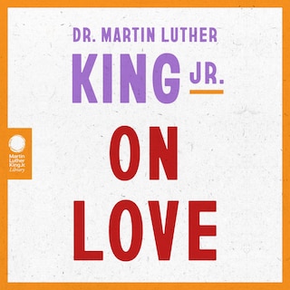 Front cover_Dr. Martin Luther King Jr. on Love