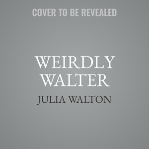 Front cover_Weirdly Walter