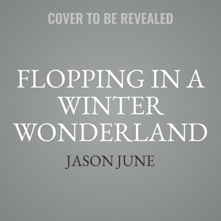 Front cover_Flopping in a Winter Wonderland