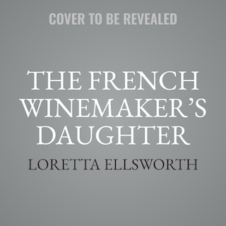 Couverture_The French Winemaker’s Daughter