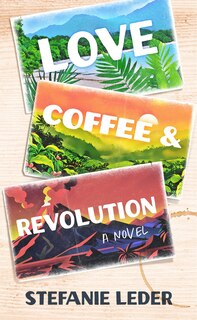 Front cover_Love, Coffee, and Revolution