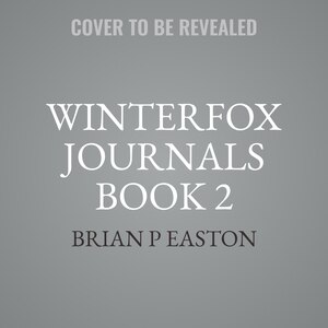 Winterfox Journals Book 2: Autobiography of a Werewolf Hunter