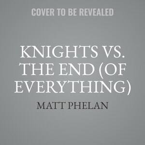 Couverture_Knights vs. the End (of Everything)