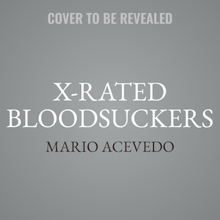 Front cover_X-Rated Bloodsuckers
