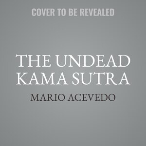 Front cover_The Undead Kama Sutra