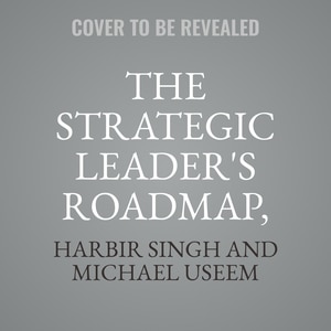 Front cover_The Strategic Leader's Roadmap, Revised and Updated Edition