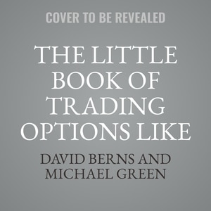 Front cover_The Little Book of Trading Options Like the Pros