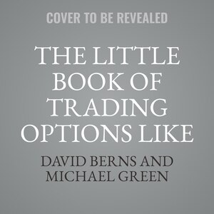 Front cover_The Little Book of Trading Options Like the Pros