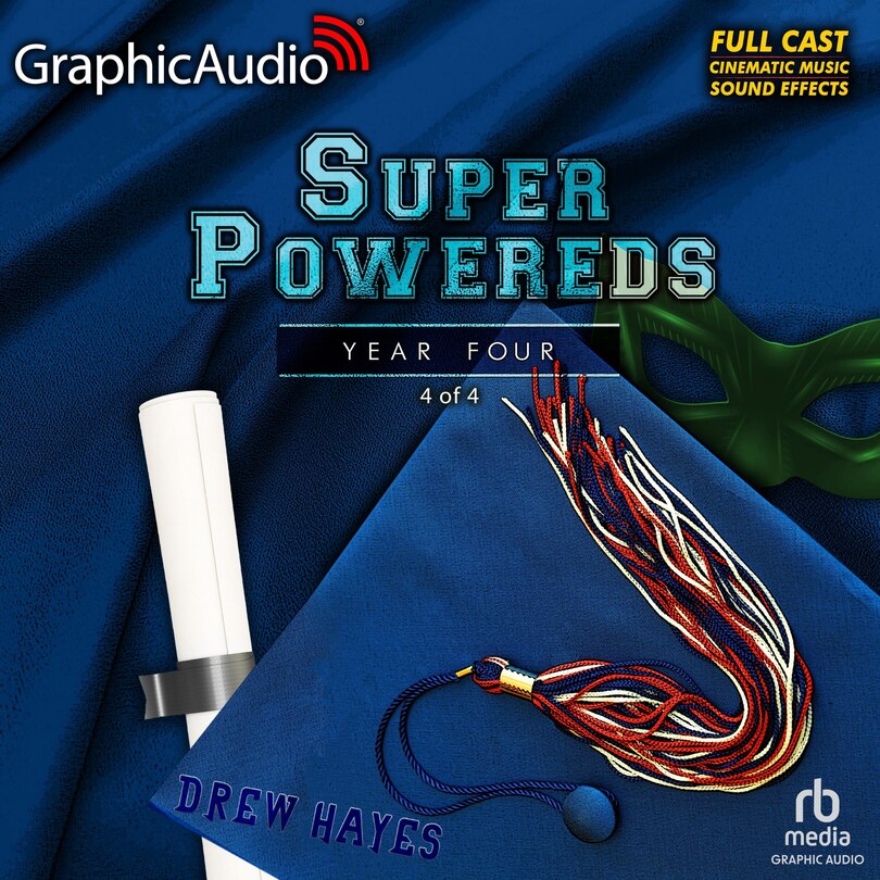 Super Powereds: Year 4 (4 of 4) [Dramatized Adaptation]: Super Powereds 4