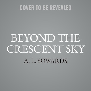 Front cover_Beyond the Crescent Sky