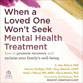 Front cover_When a Loved One Won't Seek Mental Health Treatment