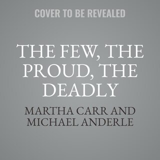 Couverture_The Few, The Proud, the Deadly