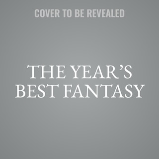 The Year’s Best Fantasy: Volume Two