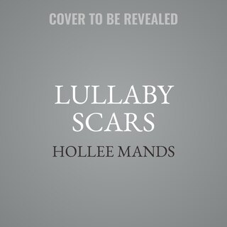 Front cover_Lullaby Scars