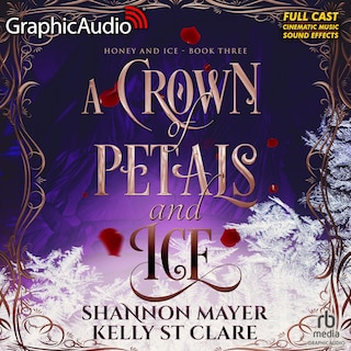 Couverture_A Crown of Petals and Ice [Dramatized Adaptation]