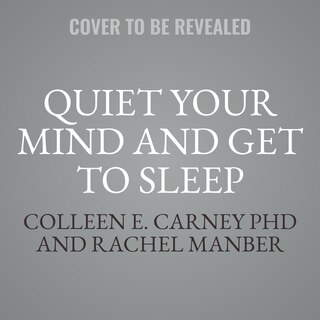 Couverture_Quiet Your Mind and Get to Sleep