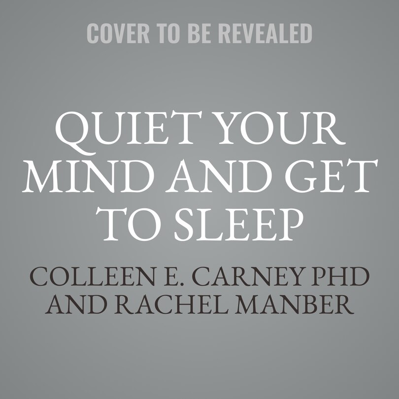 Couverture_Quiet Your Mind and Get to Sleep