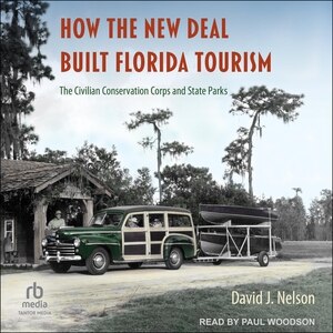 Front cover_How the New Deal Built Florida Tourism