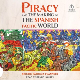 Couverture_Piracy and the Making of the Spanish Pacific World