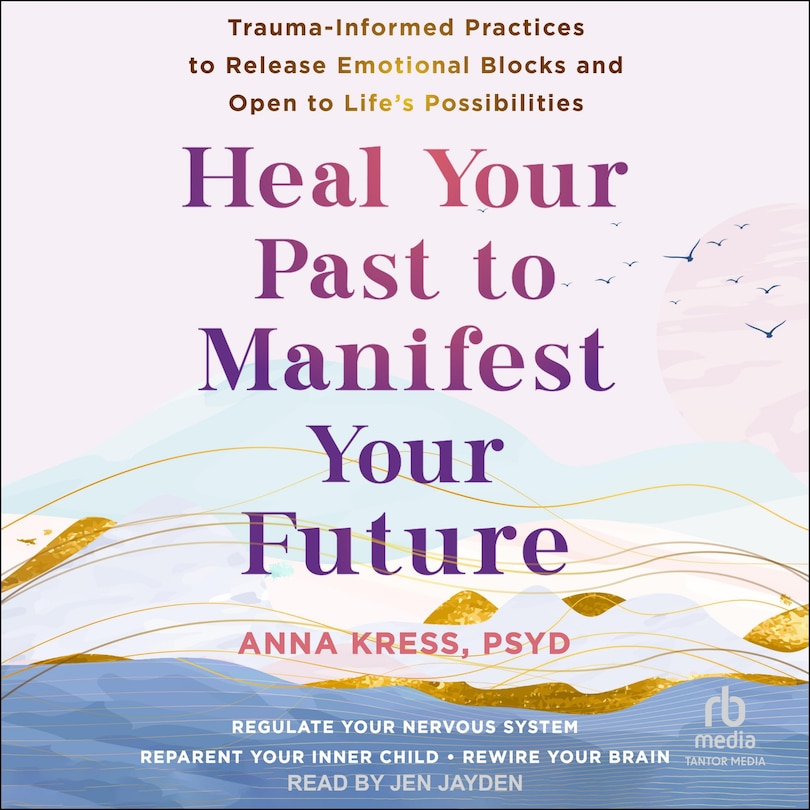 Couverture_Heal Your Past to Manifest Your Future