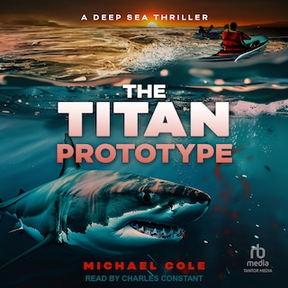 The Titan Prototype: A Deep Sea Thriller