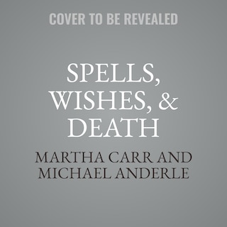 Couverture_Spells, Wishes, & Death