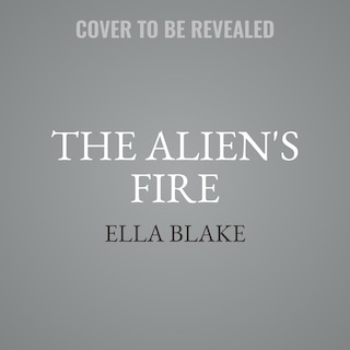 Front cover_The Alien's Fire