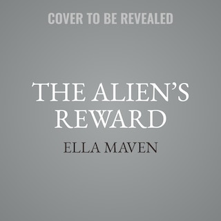 Front cover_The Alien’s Reward