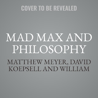 Couverture_Mad Max and Philosophy
