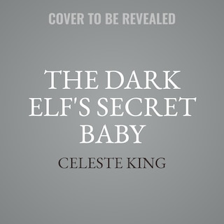 Front cover_The Dark Elf's Secret Baby
