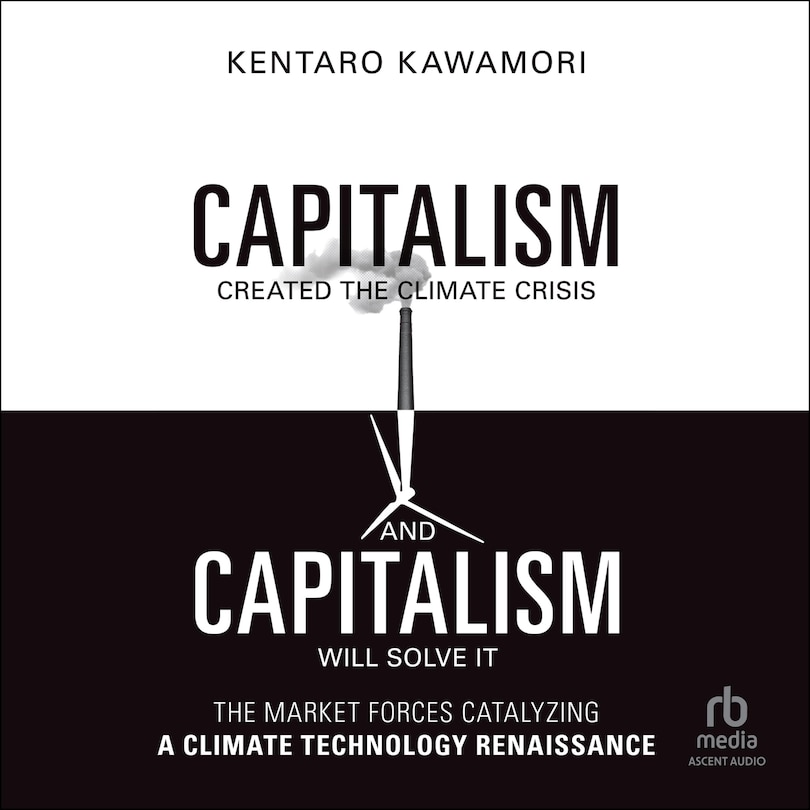 Couverture_Capitalism Created the Climate Crisis and Capitalism Will Solve It